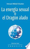 libro La Energía Sexual O El Dragón Alado