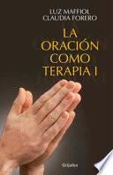 libro La Oracion Como Terapia I