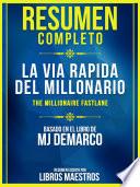libro Resumen Completo: La Vía Rápida Del Millonario (the Millionaire Fastlane)