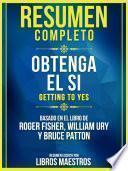 libro Resumen Completo: Obtenga El Si (getting To Yes)