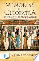 libro Memorias De Cleopatra 2. La Seducción De Marco Antonio