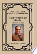 libro Pensando En Las Proximas Generaciones: Jorge Fuerbringer Bermeo