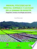 libro Manual Poscosecha De Brócoli, Espinaca Y Lechuga En La Sabana De Bogotá