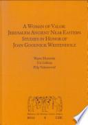 libro A Woman Of Valor: Jerusalem Ancient Near Eastern Studies In Honor Of Joan Goodnick Westenholz