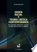 libro Orden Racial Y Teoría Crítica Contemporánea