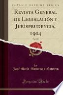 libro Revista General De Legislación Y Jurisprudencia, 1904, Vol. 104 (classic Reprint)