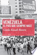 libro Venezuela, El País Que Siempre Nace