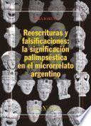 libro Reescrituras Y Falsificaciones: La Significación Palimpséstica En El Microrrelato Argentino