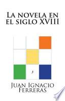 libro La Novela En El Siglo Xviii / The Novel In The Xviii Century