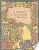 libro El Mensaje De Las Damas Del Bosque