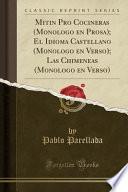 libro Mitin Pro Cocineras (mono ́logo En Prosa); El Idioma Castellano (mono ́logo En Verso); Las Chimeneas (mono ́logo En Verso) (classic Reprint)