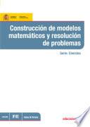 libro Construcción De Modelos Matemáticos Y Resolución De Problemas