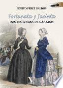 libro Fortunata Y Jacinta. Dos Historias De Casadas