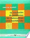 libro La Resolución De Problemas En Las Matemáticas Del Nuevo Bachillerato
