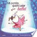 libro Mi Perrito Quiere Bailar Ballet