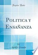 libro Politica Y Ensañanza (classic Reprint)