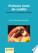 libro Prótesis Total De Rodilla. Avances En Cirugía De Revisión