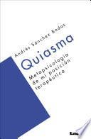 libro Quiasma, Metapsicología De Mi Posición Terapéutica.