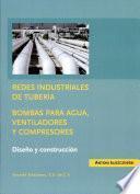 libro Redes Industriales De Tubería, Bombas Para Agua, Ventiladores Y Compresores