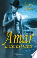 libro Amar A Un Extraño