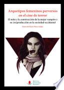 libro Arquetipos Femeninos Perversos En El Cine De Terror