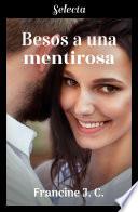 libro Besos A Una Mentirosa (besos Y Más Besos 2)