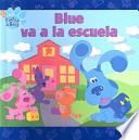 libro Blue Va A La Escuela/blue Goes To School