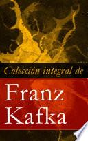 libro Colección Integral De Franz Kafka