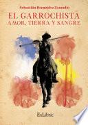 libro El Garrochista. Amor, Tierra Y Sangre