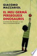 libro El Meu Germà Persegueix Dinosaures