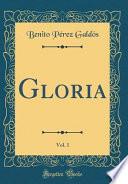 libro Gloria, Vol. 1 (classic Reprint)