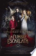 libro La Cumbre Escarlata (crimson Peak: The Art Of Darkness)