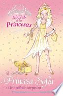libro La Princesa Sofía Y La Increíble Sorpresa