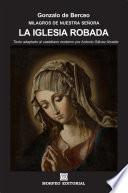 libro Milagros De Nuestra Señora: La Iglesia Robada (texto Adaptado Al Castellano Moderno Por Antonio Gálvez Alcaide)