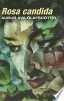 Descargar el libro libro Rosa Candida / The Greenhouse libro Rosa Candida / The Greenhouse