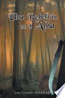 libro Una Rebelin En El Alba