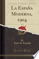 libro La España Moderna, 1904, Vol. 16 (classic Reprint)