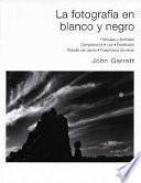 libro La Fotografía En Blanco Y Negro