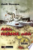 libro Adios, Habana, Adios