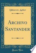 libro Archivo Santander (classic Reprint)