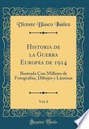 libro Historia De La Guerra Europea De 1914, Vol. 6