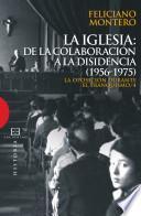 libro La Iglesia: De La Colaboración A La Disidencia (1956 1975)