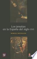 libro Los Jesuitas En La Espaa Del Siglo Xvi / The Jesuits In Xvi Century Spain