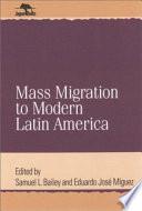 libro Mass Migration To Modern Latin America
