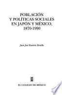 libro Población Y Políticas Sociales En Japón Y México, 1870 1990