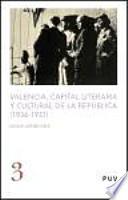 libro Valencia, Capital Literaria Y Cultural De La República (1936 1937)