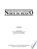 libro Visión Histórica De La Frontera Norte De México: La Frontera En Nuestras Días