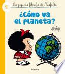 libro ¿cómo Va El Planeta? (fixed Layout) (la Pequeña Filosofía De Mafalda)