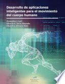 libro Desarrollo De Aplicaciones Inteligentes Para El Movimiento Del Cuerpo Humano