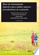 libro Bases De Entrenamiento Deportivo Para Adultos Mayores: Procedimientos De Evaluación.